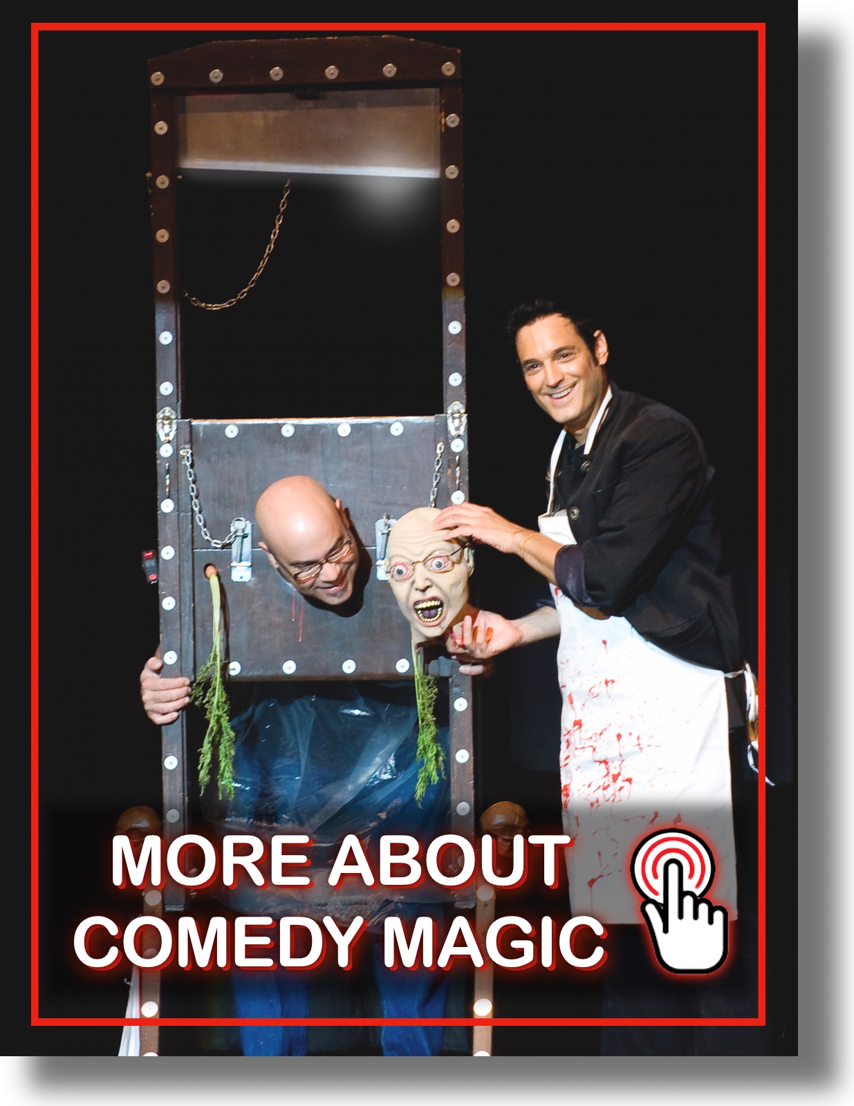 Comedy Guillotine Clickable Clean Comedy Magician Corporate Comedy Magician For Private Events and Trade Shows in the USA